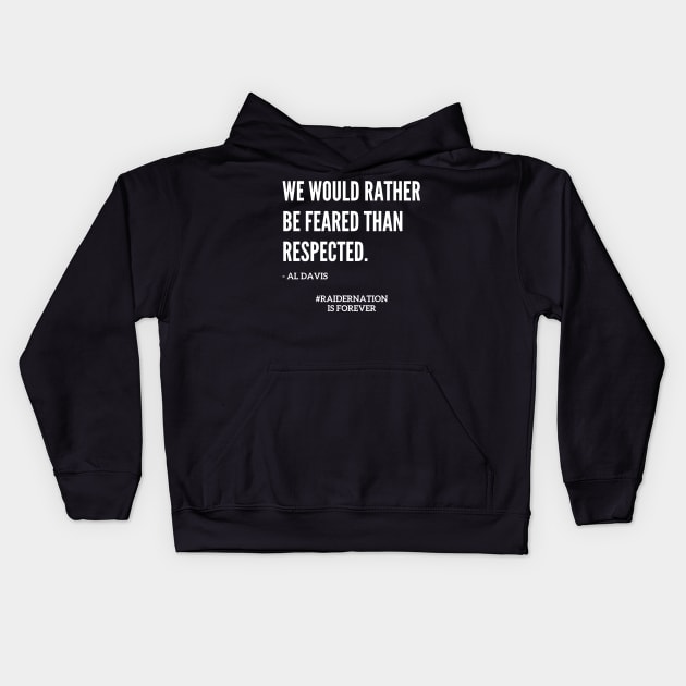 Famous Al Davis Fear Quote Kids Hoodie by capognad